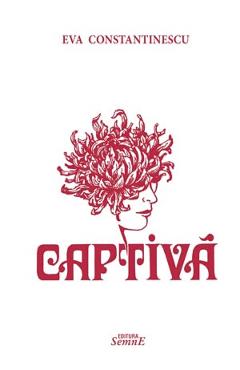 Coperta cărții 'Captiva - Eva Constantinescu'