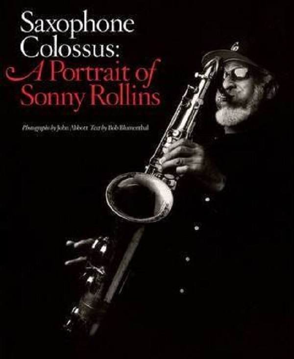 Saxophone Colossus: A Portrait of Sonny Rollins - Bob Blumenthal