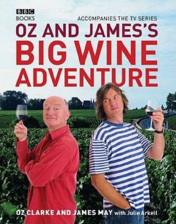Oz and James's Big Wine Adventure - James May, Oz Clarke