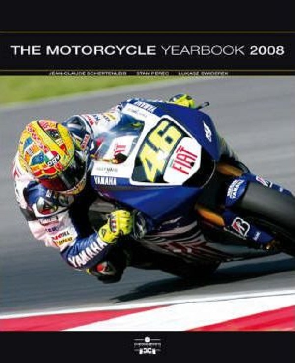 The Motorcycle Yearbook 2008 - Jean-Claude Schertenleib