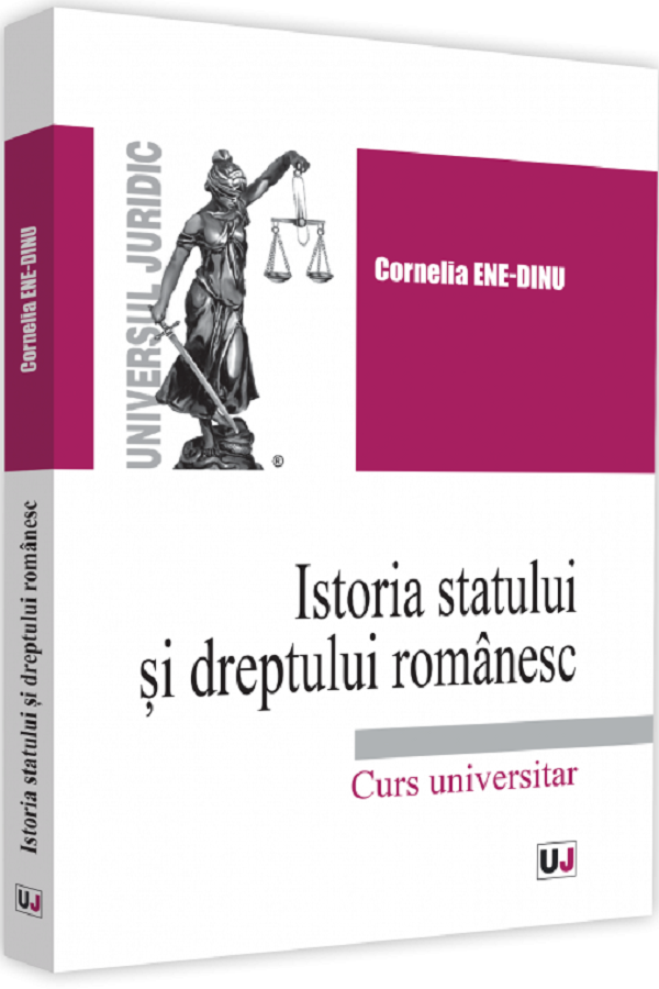 Istoria statului si dreptului romanesc - Cornelia Ene-Dinu