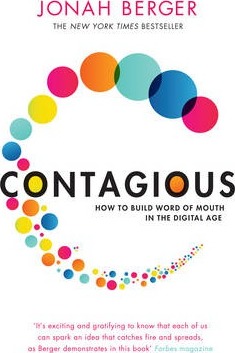 Contagious: How to Build Word of Mouth in the Digital Age - Jonah Berger