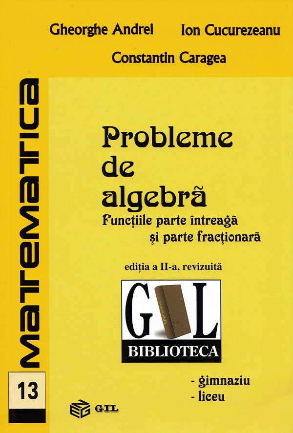 Probleme de algebra - Constantin Caragea, Ion Cucurezeanu
