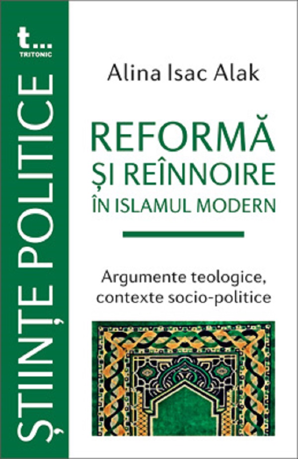 Reforma si reinnoire in Islamul modern - Alina Isac Alak