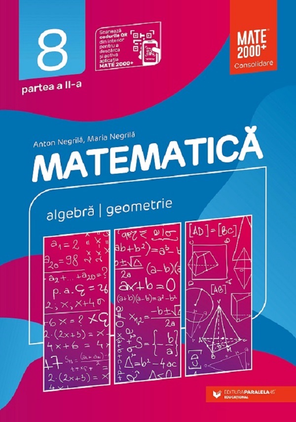 Matematica. Consolidare - Clasa 8 Partea 2 - Anton Negrila, Maria Negrila