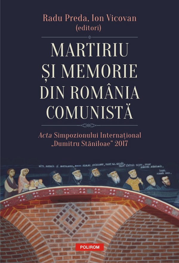 Martiriu si memorie din Romania comunista - Radu Preda , Ion Vicovan