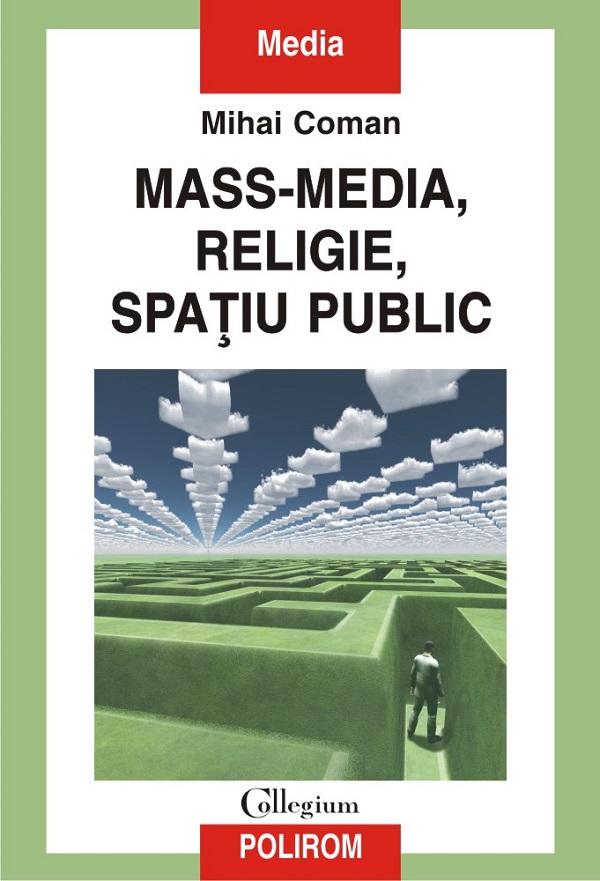 Mass-media, religie, spatiu public - Mihai Coman
