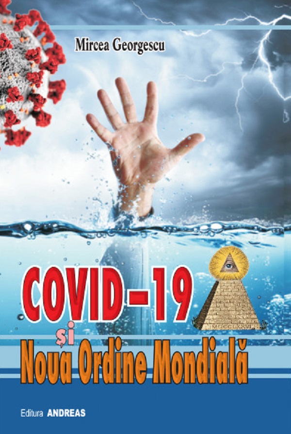Covid-19 si Noua Ordine Mondiala - Mircea Georgescu