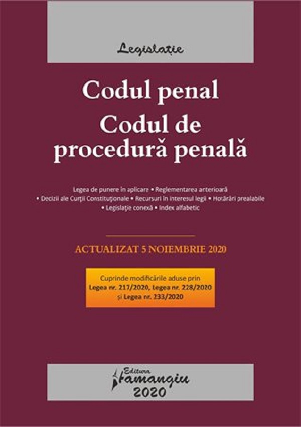 Codul penal. Codul de procedura penala. Legile de executare. Act. 5 noiembrie 2020