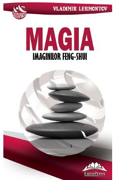 Coperta cărții 'Magia imaginilor Feng-Shui - Vladimir Lermontov'