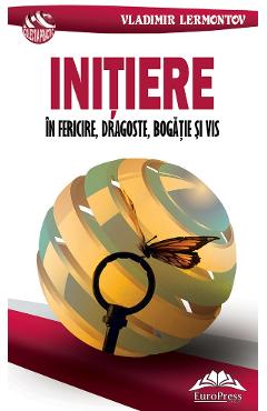 Poza produsului Initiere in fericire, dragoste, bogatie si vis - Vladimir Lermontov