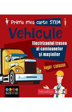 Coperta cărții 'Prima mea carte STEM: Vehicule - Roger Canavan'