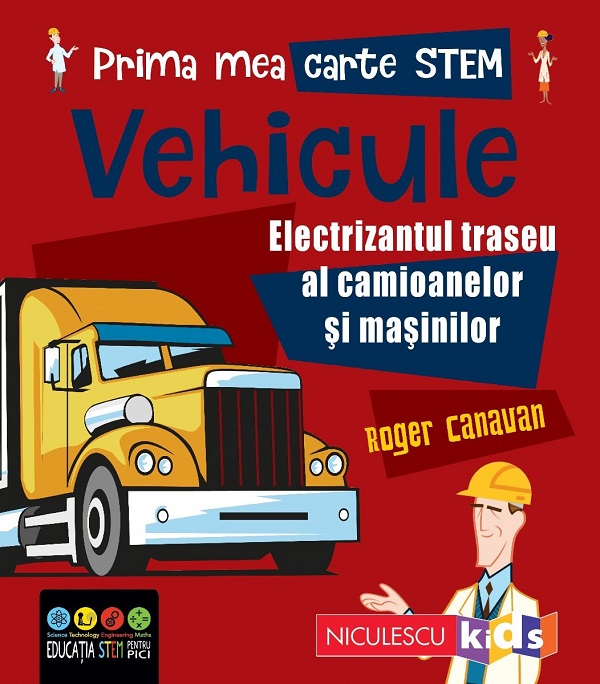 Prima mea carte STEM: Vehicule - Roger Canavan