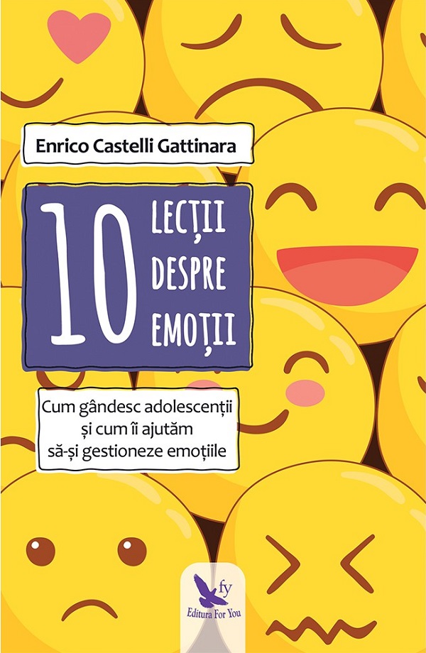 10 lectii despre emotii - Enrico Castelli Gattinara
