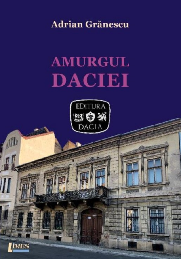 Amurgul Daciei - Adrian Granescu
