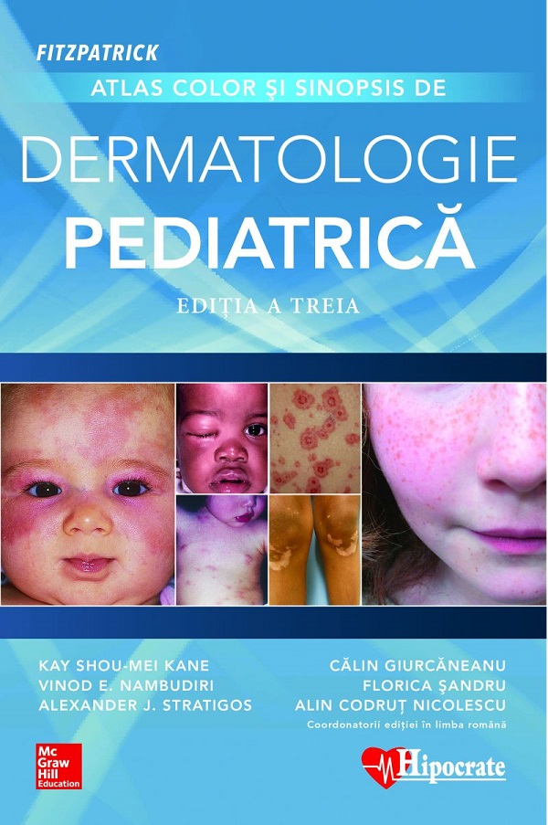 Atlas color si sinopsis de dermatologie pediatrica Ed.3 - Kay Shou-Mei Kane, Vinod Nambudiri