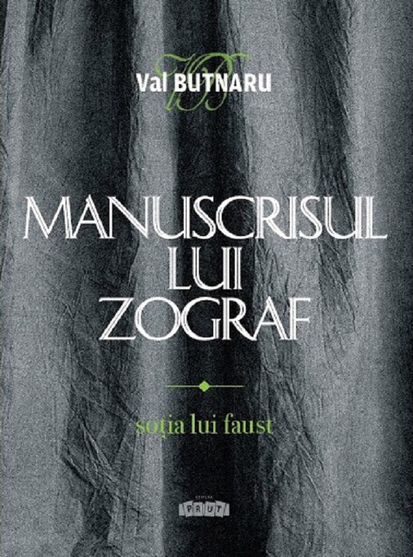 Manuscrisul lui Zograf Vol.1: Sotia lui Faust - Val Butnaru