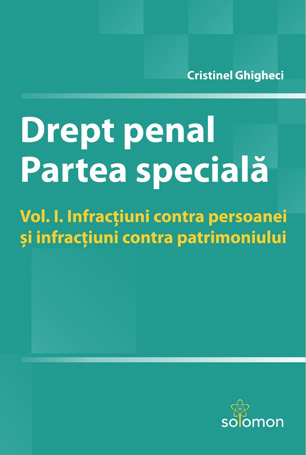 Drept penal. Partea speciala Vol.1 - Cristinel Ghigheci