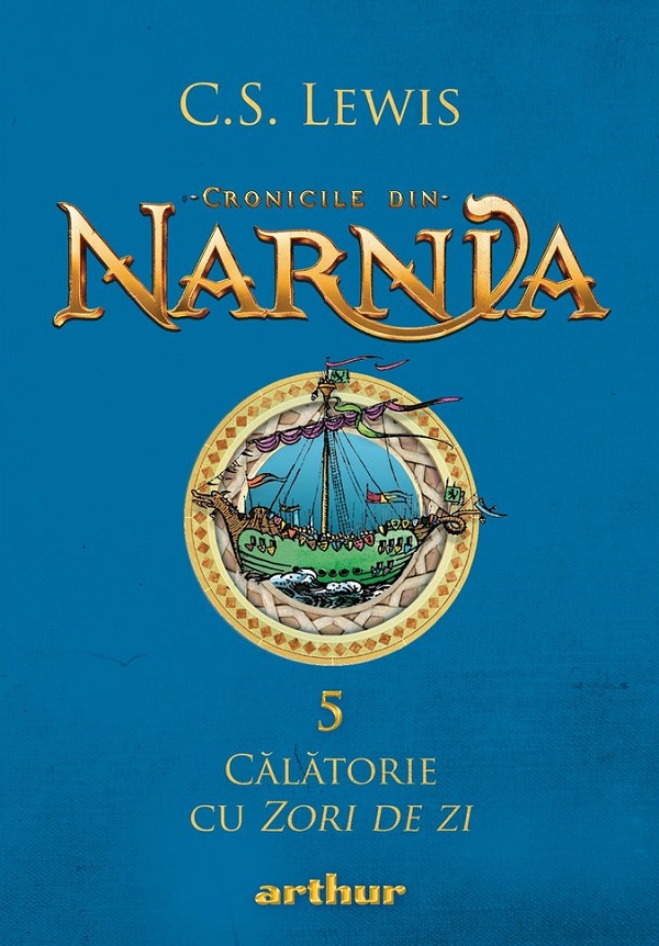 Cronicile din Narnia Vol.5: Calatorie cu Zori de zi - C.S. Lewis