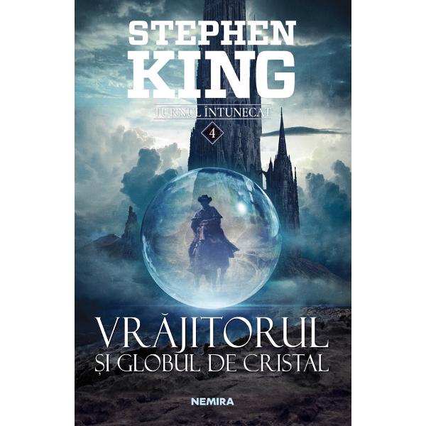 eBook Vrajitorul si globul de cristal. Seria Turnul Intunecat. Vol.4 - Stephen King
