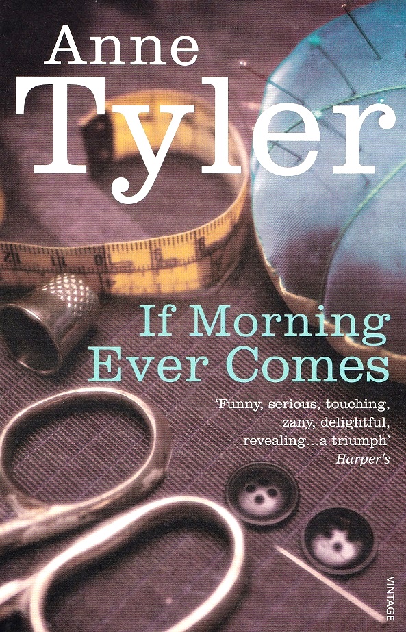 If Morning Ever Comes - Anne Tyler