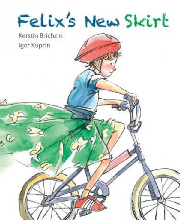 Felix's New Skirt - Kerstin Brichzin, Igor Kuprin