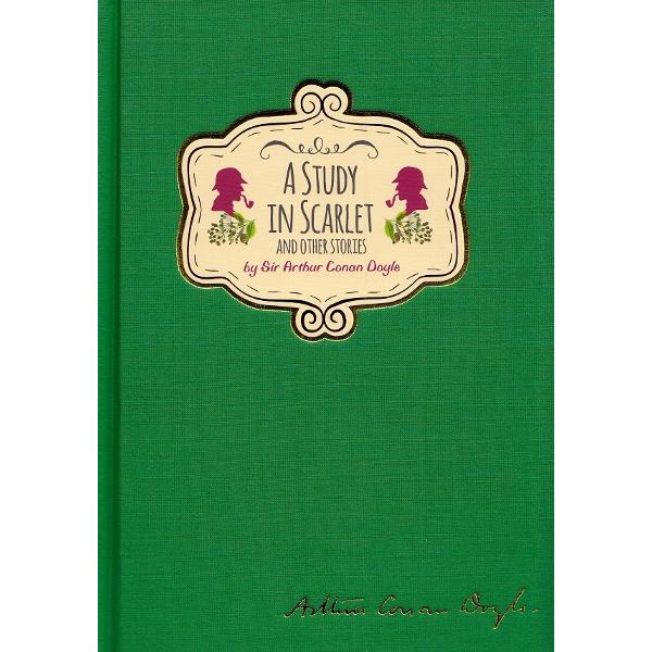 Signature Classic: A Study in Scarlet and Other Stories - Arthur Conan Doyle