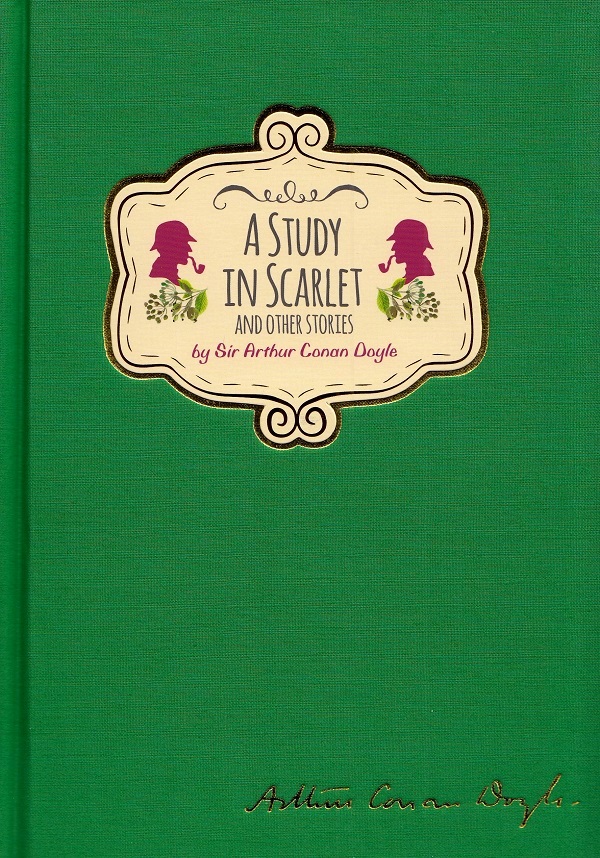 Signature Classic: A Study in Scarlet and Other Stories - Arthur Conan Doyle
