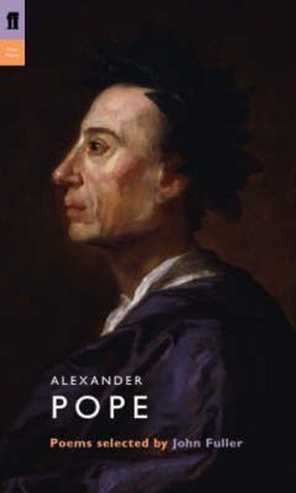 Alexander Pope. Poet to Poet - Alexander Pope, John Fuller