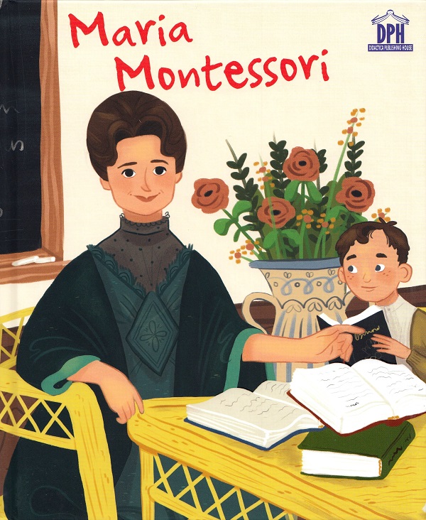Maria Montessori - Jane Kent, Isabel Munosz