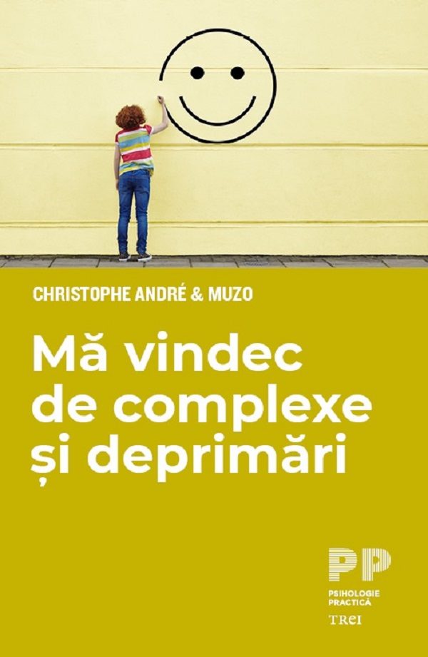 Ma vindec de complexe si deprimari - Christophe Andre, Muzo
