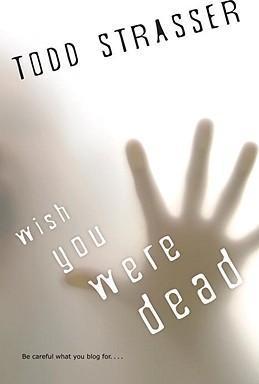 Wish You Were Dead - Todd Strasser