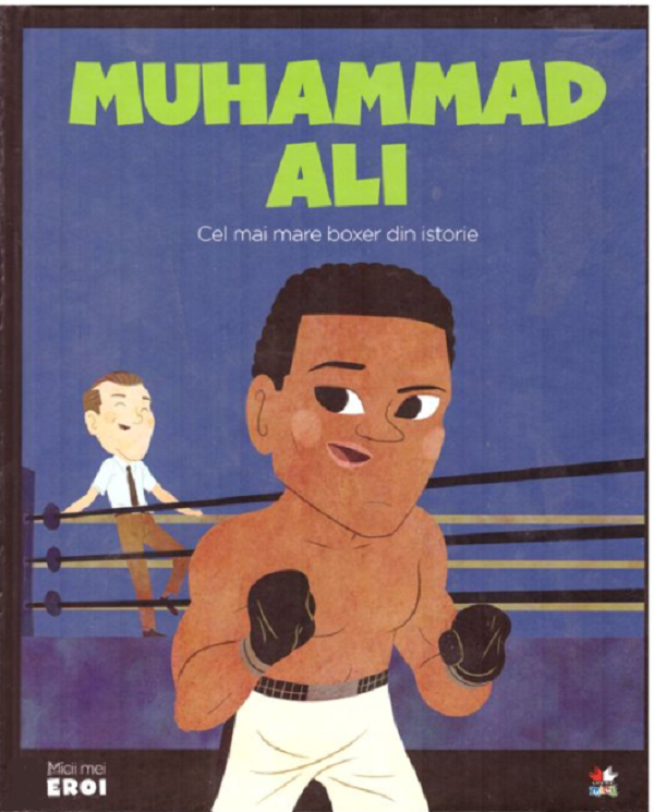 Micii mei eroi. Muhammad Ali
