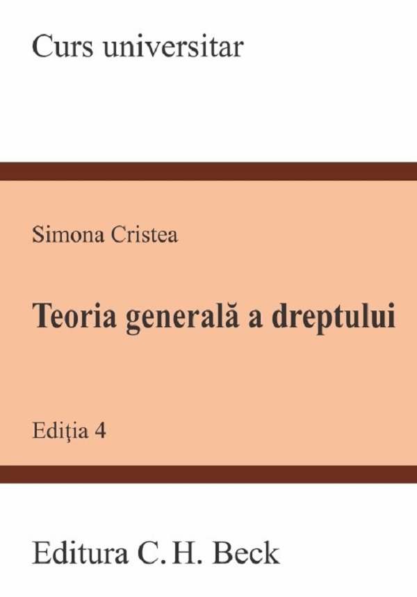 Teoria generala a dreptului ed.4 - Simona Cristea