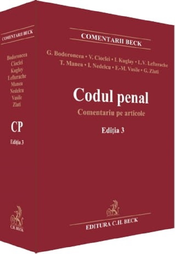 Codul penal. Comentariu pe articole. Ed.3 - Georgina Bodoroncea, Valerian Cioclei, Irina Kuglay