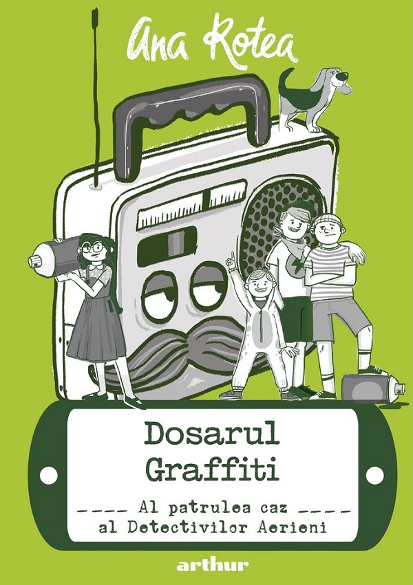 Detectivii aerieni Vol.4: Dosarul graffiti - Ana Rotea