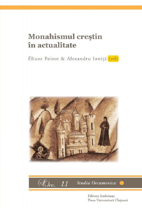Monahismul crestin in actualitate - Eliane Poirot, Alexandru Ionita