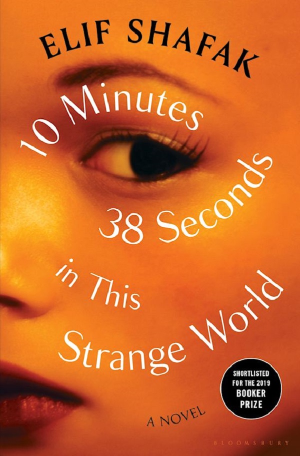 10 Minutes 38 Seconds in This Strange World - Elis Shafak