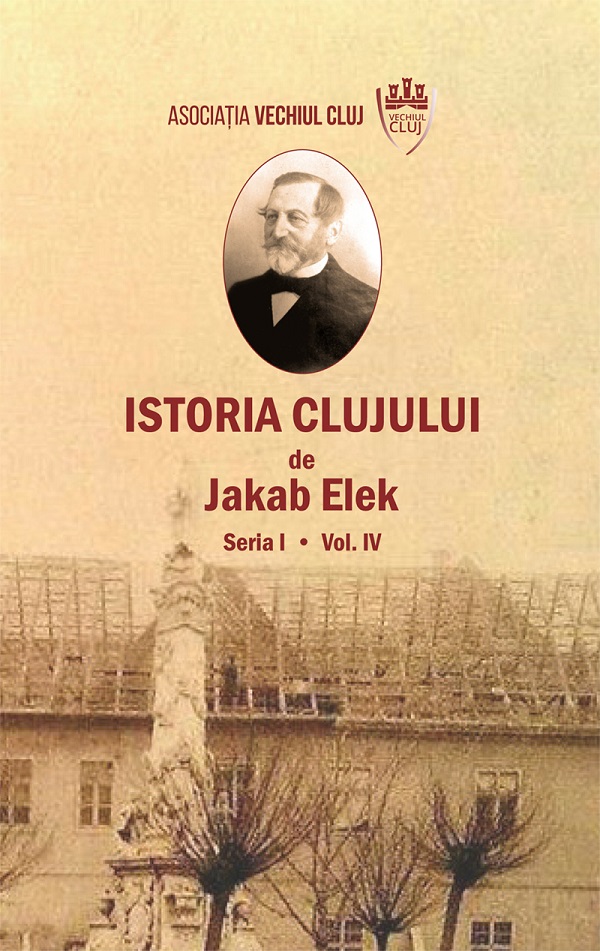 Istoria Clujului Vol.4 - Jakab Elek