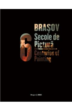 Poza produsului Brasov, 6 secole de pictura. Brasov, 6 Centuries of Painting