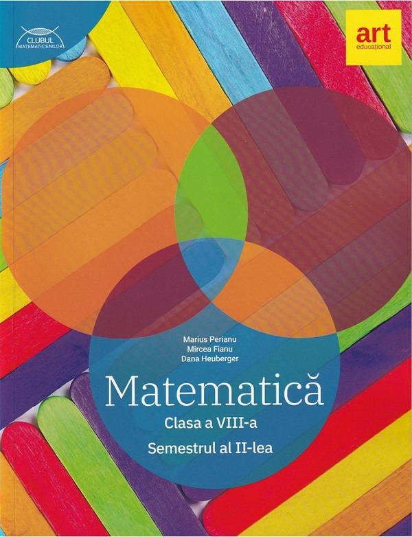 Matematica - Clasa 8. Sem.2 - Marius Perianu, Mircea Fianu, Dana Heuberger
