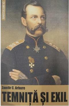 Coperta cărții 'Temnița și exil - Zamfir C. Arbore'