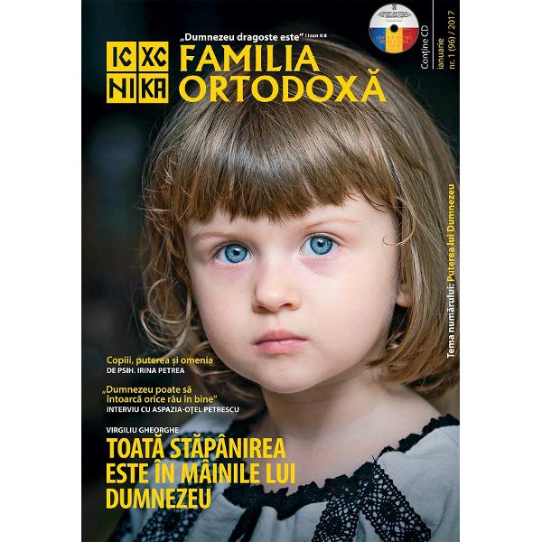 Familia Ortodoxa: Colectia anului 2017 Vol.1 (Ianuarie - Iunie)