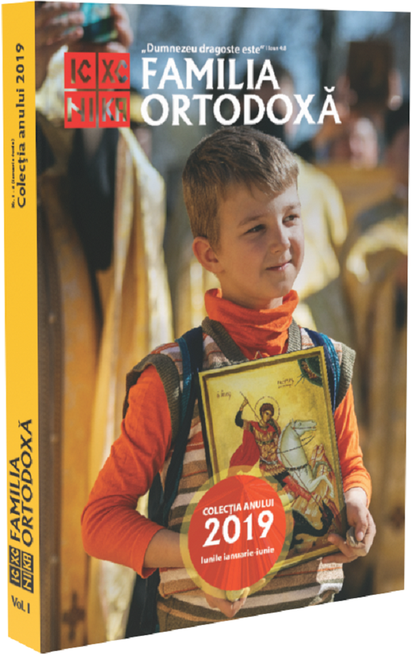 Familia Ortodoxa: Colectia anului 2019 Vol.1 (Ianuarie - Iunie)