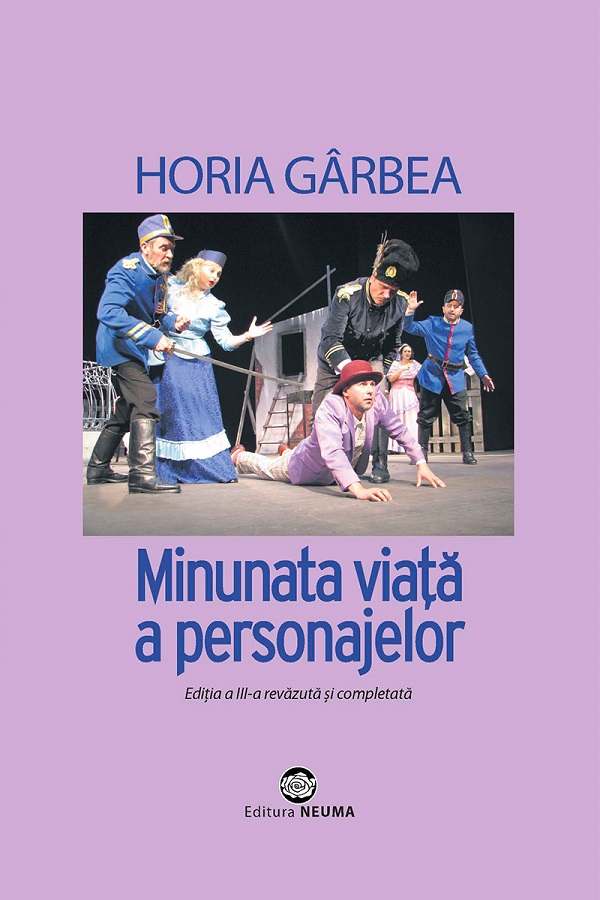 Minunata viata a personajelor - Horia Garbea