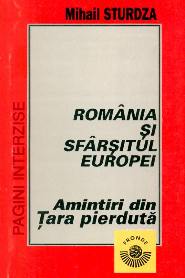 Romania si sfarsitul Europei - Mihail Sturdza