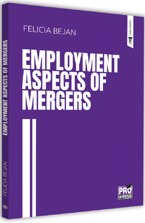 Employment aspects of mergers - Felicia Bejan