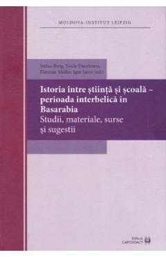 Poza produsului Istoria intre stiinta si scoala - Perioada interbelica in Basarabia - Stefan Ihrig, Vasile Dumbrava