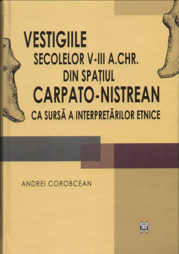 Vestigiile secolelor V-III a.Chr. din spatiul carpato-nistrean - Andrei Corobcean