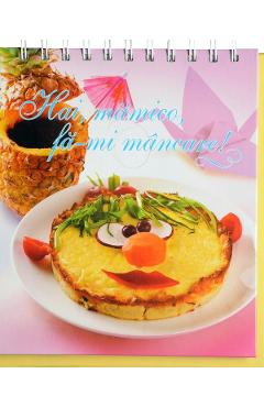 Coperta cărții 'Hai, mămică, fă-mi mâncare!'